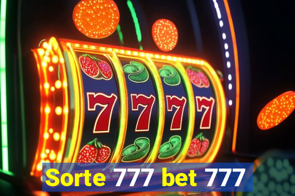 Sorte 777 bet 777